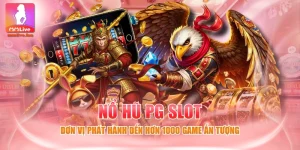Nổ Hũ PG SLOT - Đơn Vị Phát Hành Đến Hơn 1000 Game Ấn Tượng